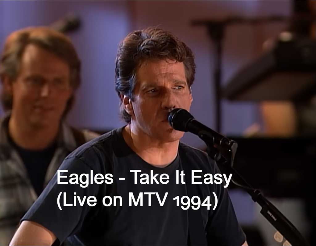 Eagles – Take It Easy (Live on MTV 1994)