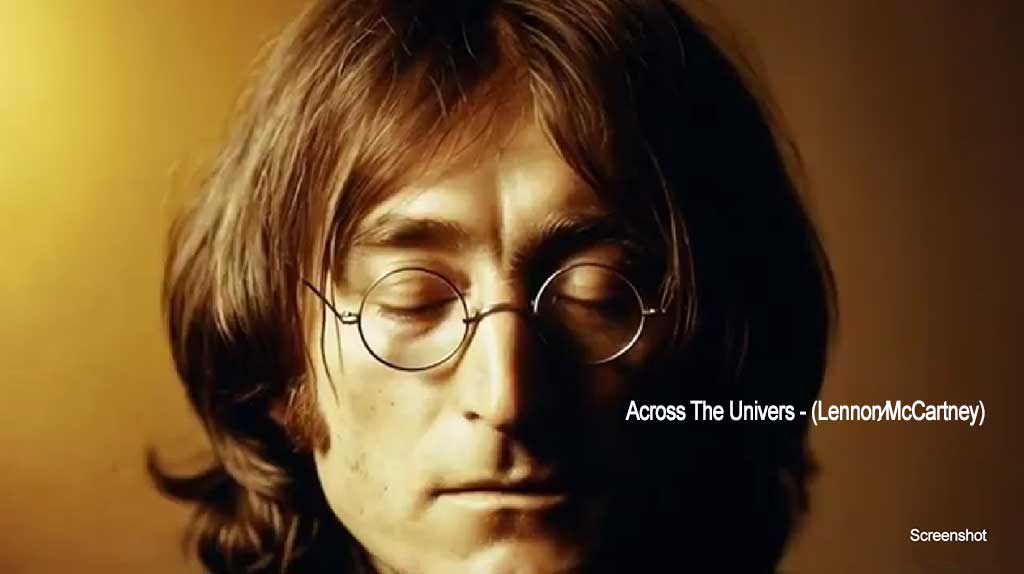 Across the Universe I John Lennon – Paul McChartney I AI GENERATED